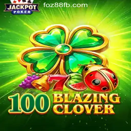 Exploring the Exciting World of 100BlazingClover Slots